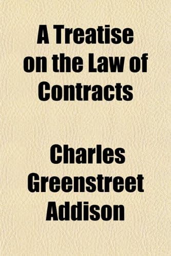 A Treatise on the Law of Contracts (Volume 1)