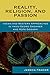 Reality, Religion, and Passion: Indian and Western Approaches in Hans-Georg Gadamer and Rupa Gosvami (Studies in Comparative Philosophy and Religion)