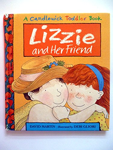 Lizzie and Her Friend (Candlewick Toddler Book) 1564020614 Book Cover