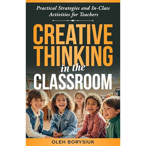 Creative Thinking in the Classroom Audiolibro Por Oleg Borysiuk arte de portada