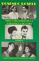 Vida Y Milagros De LA Farandula De Cuba Tomo IV (Coleccion Cuba Y Sus Jueces) 0897298209 Book Cover