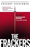 The Frackers: The Outrageous Inside Story of the New Billionaire Wildcatters