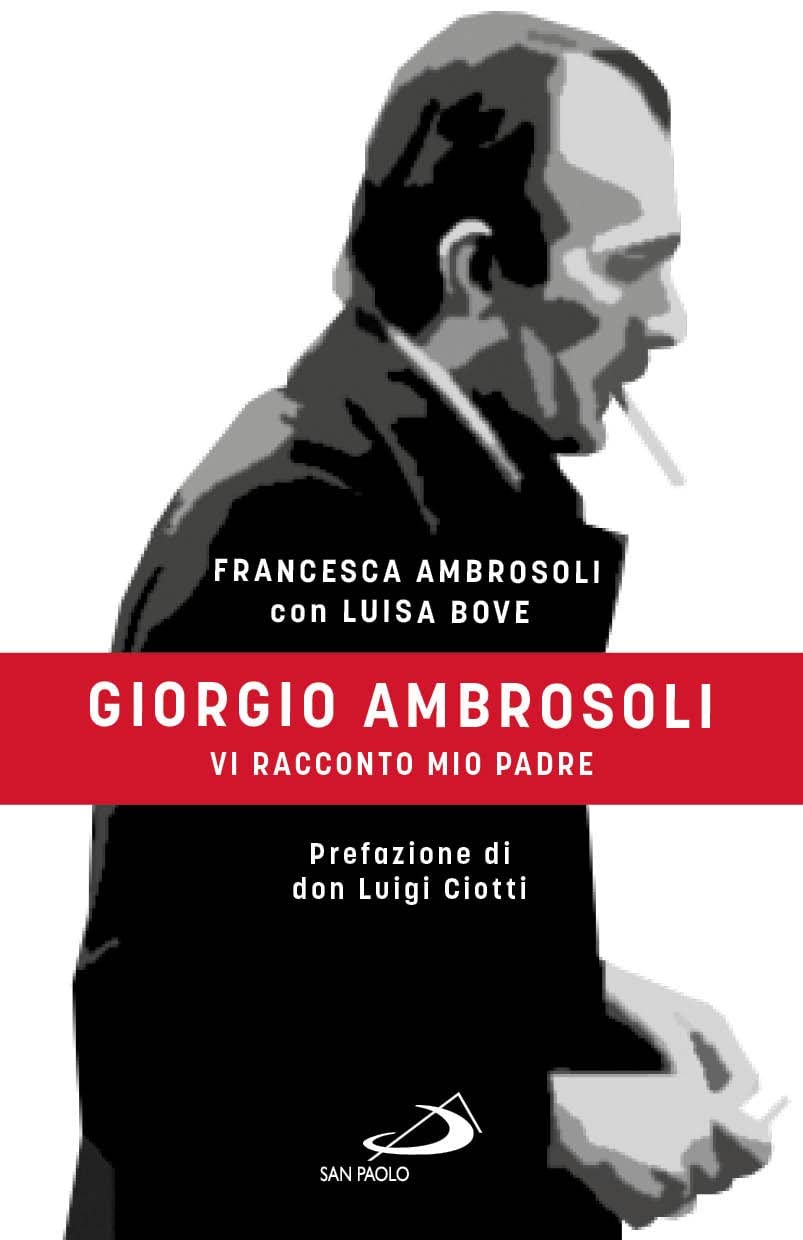 Giorgio Ambrosoli. Dolore, Orgoglio, Memoria - 4