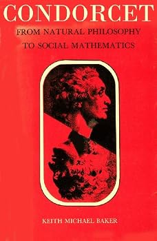 Paperback Condorcet: From Natural Philosophy to Social Mathematics Book