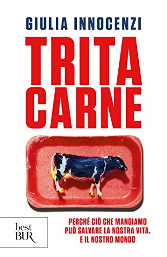Tritacarne: Perché ciò che mangiamo può salvare la...