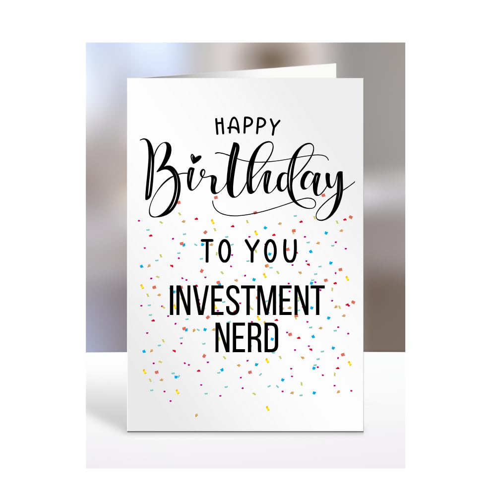 Happy Birthday To You Investment Nerd Card, Gifts for Men, Women, Presents for Man, Woman or Person, Greetings Card, Funny, Joke, Silly, Gag, A5-127a_212
