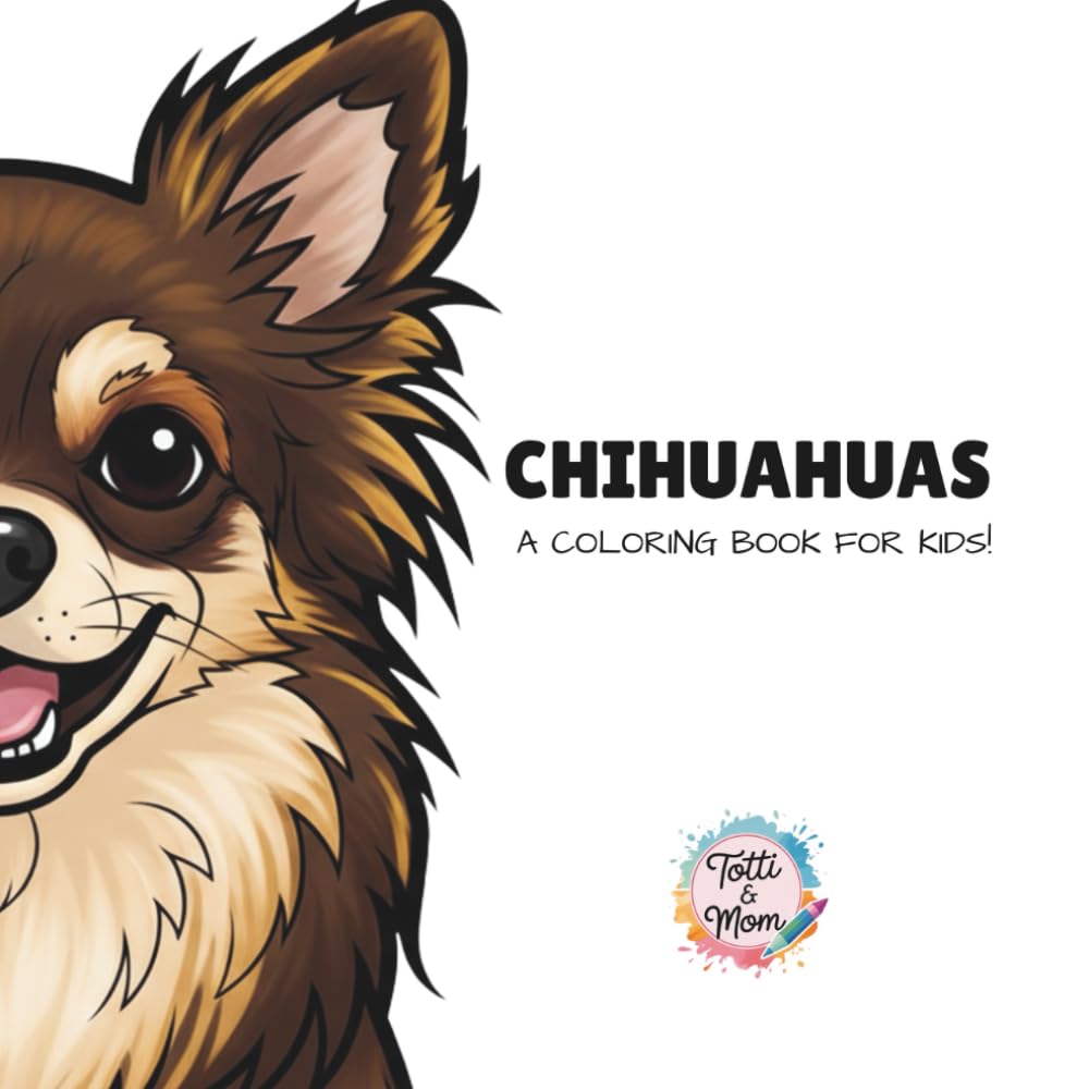 Chihuahuas: A coloring book! (Coloring Dogs)
