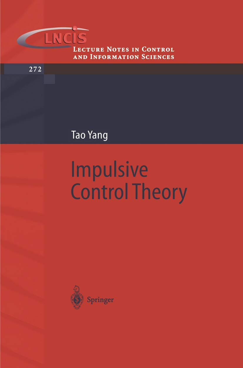 Impulsive Control Theory: 272 (Lecture Notes in Control and Information Sciences, 272)