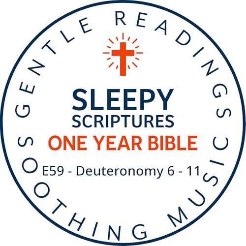 Sleepy Scriptures: Deuteronomy 6&ndash;11 | Fall Asleep to the Bible in One Year Podcast Por  arte de portada