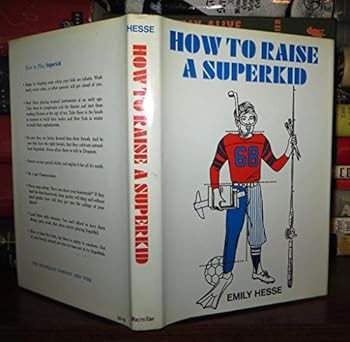 Hardcover How to raise a superkid Book