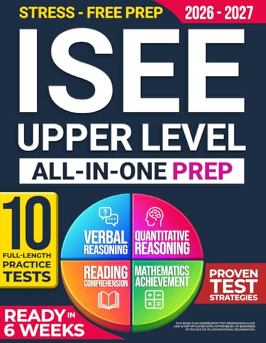 ISEE UPPER LEVEL - The Fast-Track Prep System: Your Advanced Study Method to Prepare for the ISEE Upper Level with Confidence, Clarity, and Speed