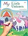 My Little Unicorn Colouring Book: Cute Creative Children's Colouring