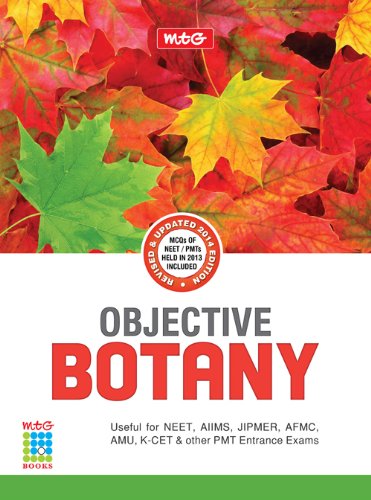 Objective Botany for NEET/AIIMS/JIPMER/AMU other PMT entrance exams ...