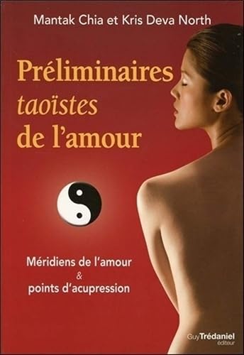 Préliminaires taoïstes de l'amour - Méridiens de l'amour &amp; points d'acupression
