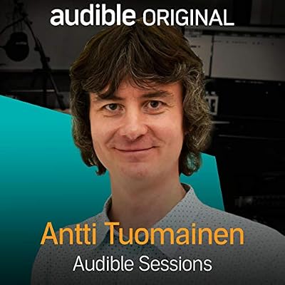 Antti Tuomainen: Audible Sessions