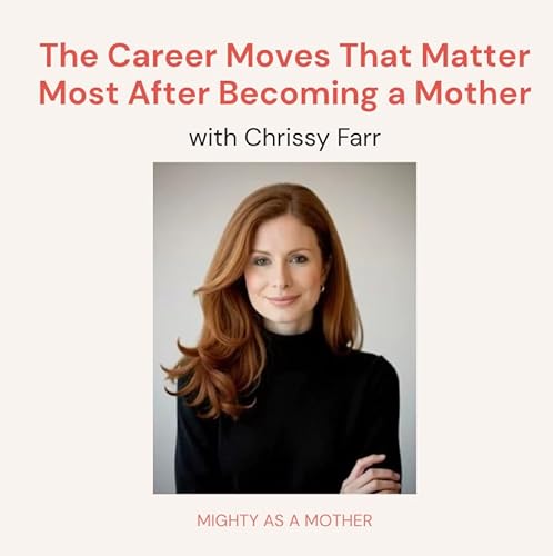 The Career Moves That Matter Most After Becoming a Mother