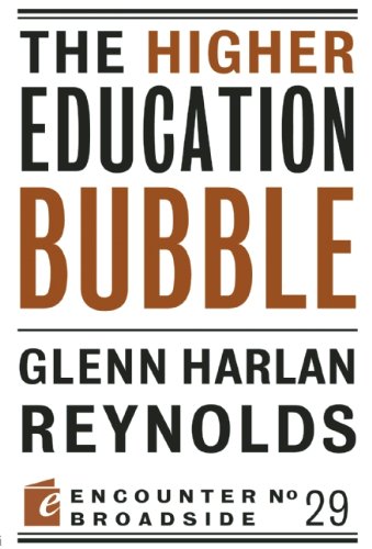 The Higher Education Bubble (Encounter Broadside)