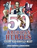 50 American Heroes Every Kid Should Meet, 3rd Edition