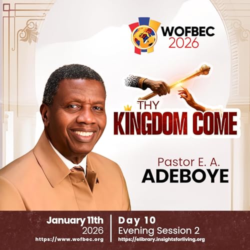 WOFBEC DAY 10 EVENING SESSION 2 PASTOR E. A. ADEBOYE