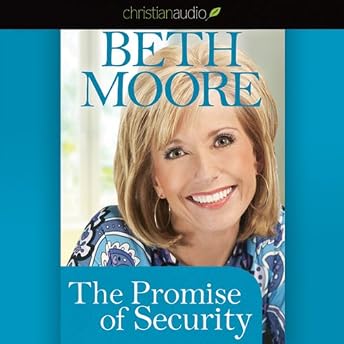 The Promise of Security Audiobook by Beth Moore episode artwork