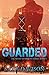 Guarded (The Night Guardians)