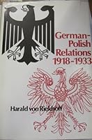 German-Polish Relations, 1918-1933 0801813107 Book Cover
