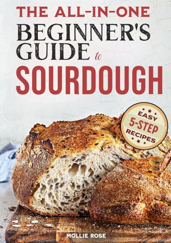5-Step Sourdough Success: A Beginner’s Guide to Mastering Sourdough Starters