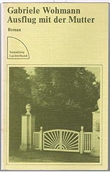 Hardcover Ausflug mit der Mutter: Roman (Sammlung Luchterhand) [German] Book