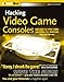 Produktbild Hacking Video Game Consoles: Turn your old video game systems into awesome new portables (ExtremeTech)