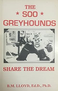 Unknown Binding The Soo Greyhounds : Share the Dream Book