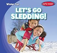 Let's Go Sledding! 1482437619 Book Cover
