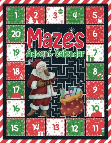 Advent Calendar Mazes: For adults, teens, and children, Countdown to Christmas: 25 Mazes Puzzles with Solutions.