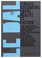 L'Image-Document, Entre Realite Et Fiction 2849951978 Book Cover