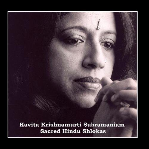 Kavita Krishnamurti Subramaniam Sacred Hindu Shlokas Music