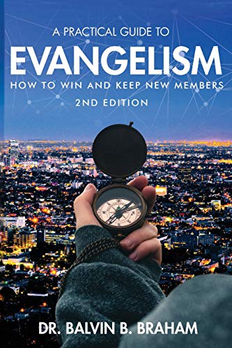 A Practical Guide to Evangelism: How to Win and Keep New Members