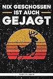  Nix Geschossen Ist Auch Gejagt. Tagesplaner: Planer mit 120 Seiten. Cooles Geschenk für Weihnachten, zum Geburtstag oder für jeden anderen Anlass. Organizer, Terminkalender, Kalender oder Tagesplaner