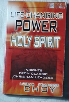 Paperback Life - Changing Power Of The Holy Spirit: Insights From Classic Christian Leaders Book