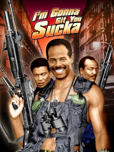 I'm Gonna Git You Sucka