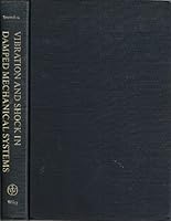 Vibration and Shock in Damped Mechanical Systems 0471810002 Book Cover