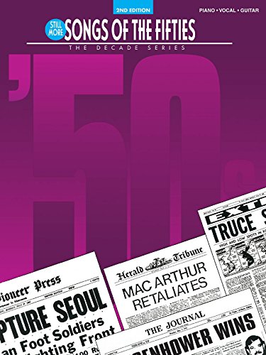 Still More Songs of the 1950's: The Decade Series