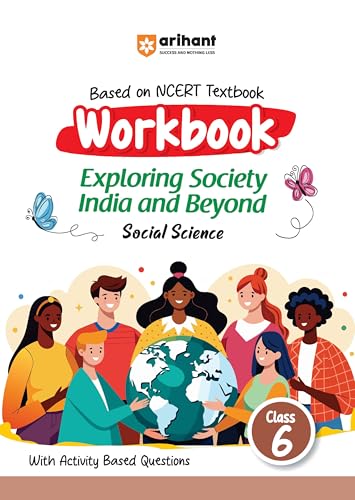 Image of Arihant Based on NCERT Textbook Social Science Workbook Exploring Society India and Beyond for Class 6 | With Activity Based Questions