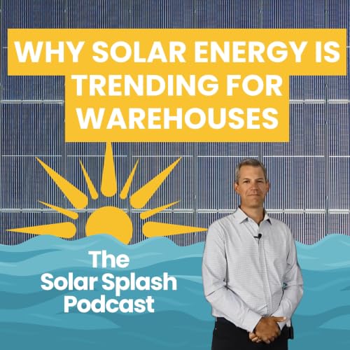 Why Solar Energy is Trending for Warehouses