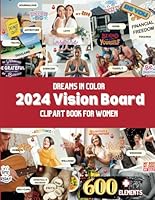 Dreams in Color: 2024 Vision Board Clip Art Book for Women: With visually striking images, inspiring quotes, and motivational illustrations that will ... creativity and help you manifest your dreams. B0CPJNMFHJ Book Cover