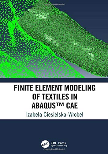 Preisvergleich Produktbild Finite Element Modeling of Textiles in Abaqua CAE