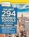 The Best 294 Business Schools, 2017 Edition: Find the Best Business School for You (Graduate School Admissions Guides)