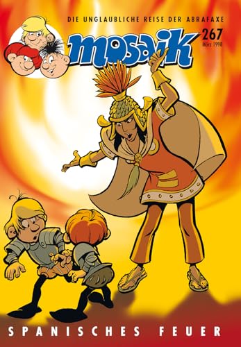 MOSAIK 267 Classic (03/1998): Spanisches Feuer (Jagd nach Eldorado-Serie Heft 13) (MOSAIK - Die Abrafaxe) (German Edition)