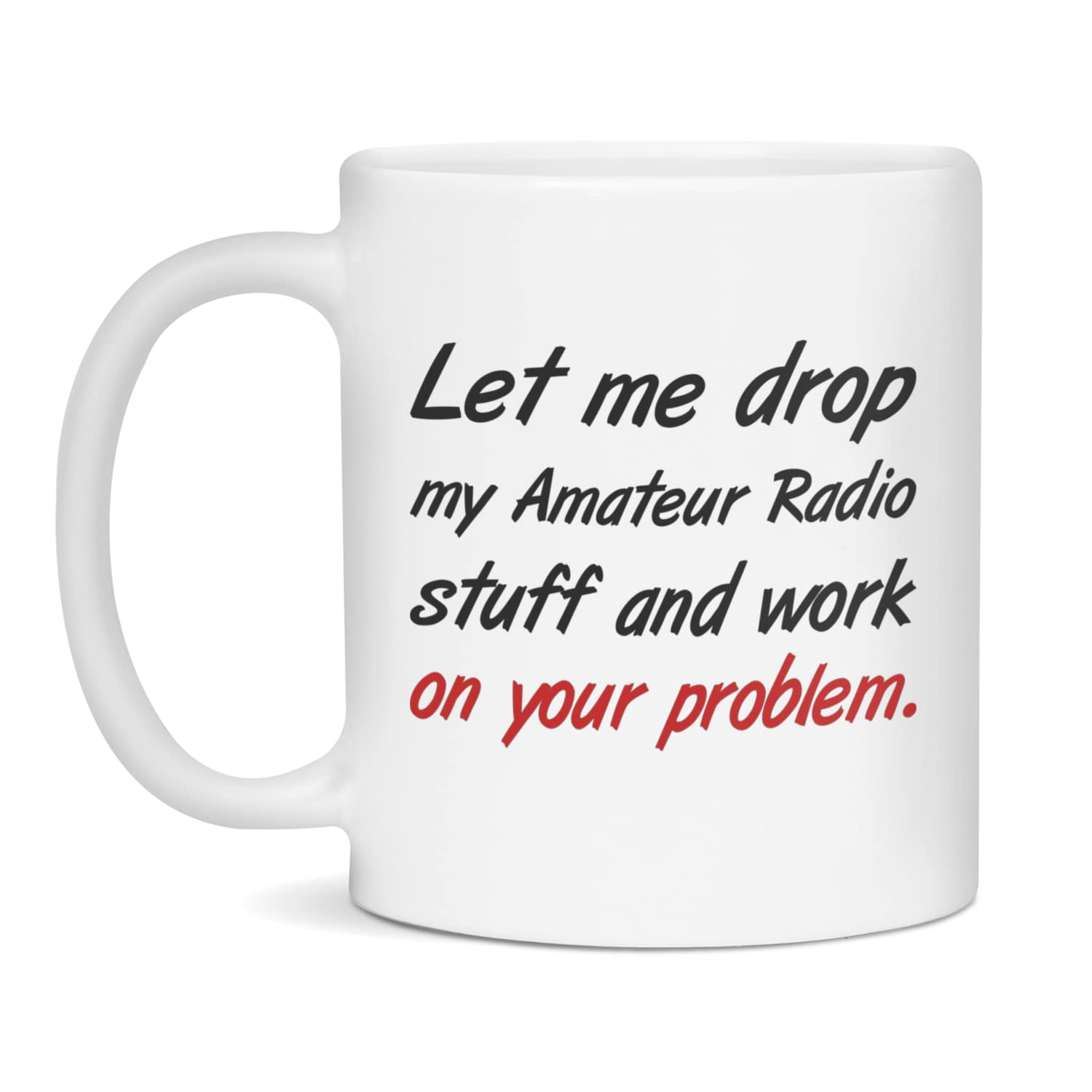 Mug for Amateur Radio Funny Amateur Radio Coffee Mug, 11-Ounce White