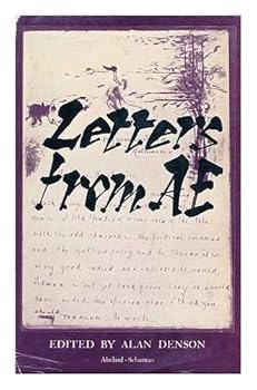 Letters from AE. Selected and edited by Alan Denson. With a foreword by Monk Gibbon