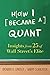 How I Became a Quant: Insights from 25 of Wall Street's Elite