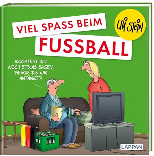 Uli Stein: Freizeit & Beruf: Viel Spaß beim Fußball: Lustiges Geschenkbuch für Fußballer und Trainer – mit witzigen Cartoons und Texten